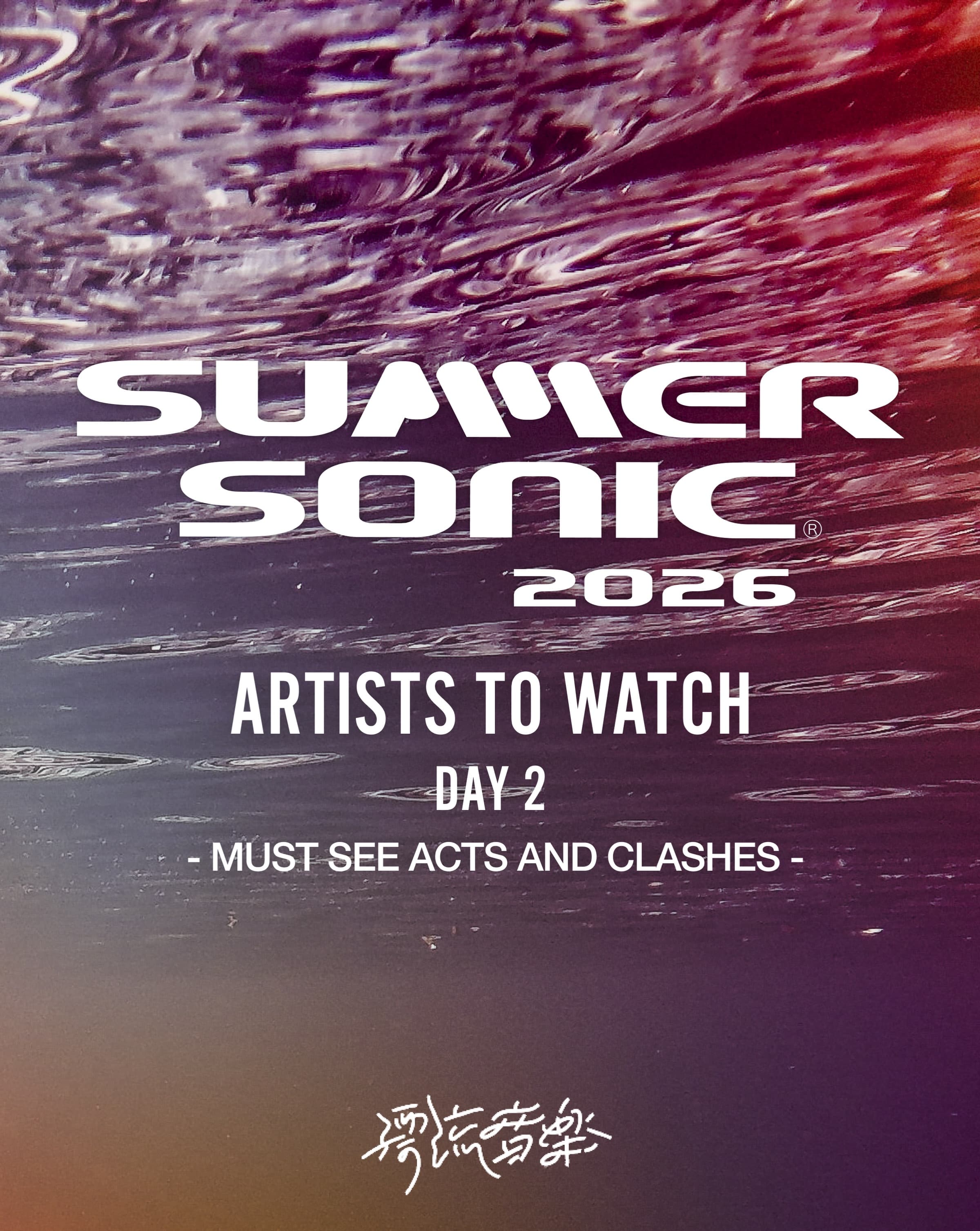 SUMMER SONIC 2026 ARTISTS TO WATCH DAY 2